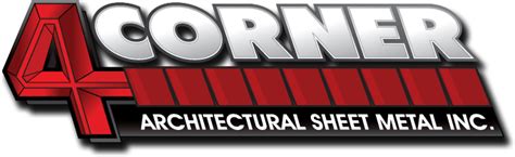 4 corner architectural sheet metal inc|4 CORNER ARCHITECTURAL SHEET METAL, INC. .